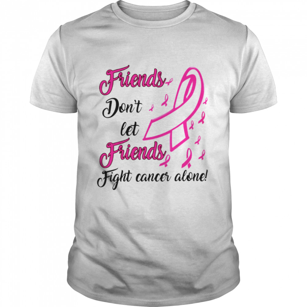 Friends Don't Let Friends Fight Cancer Alone Classic T- Classic Men's T-shirt