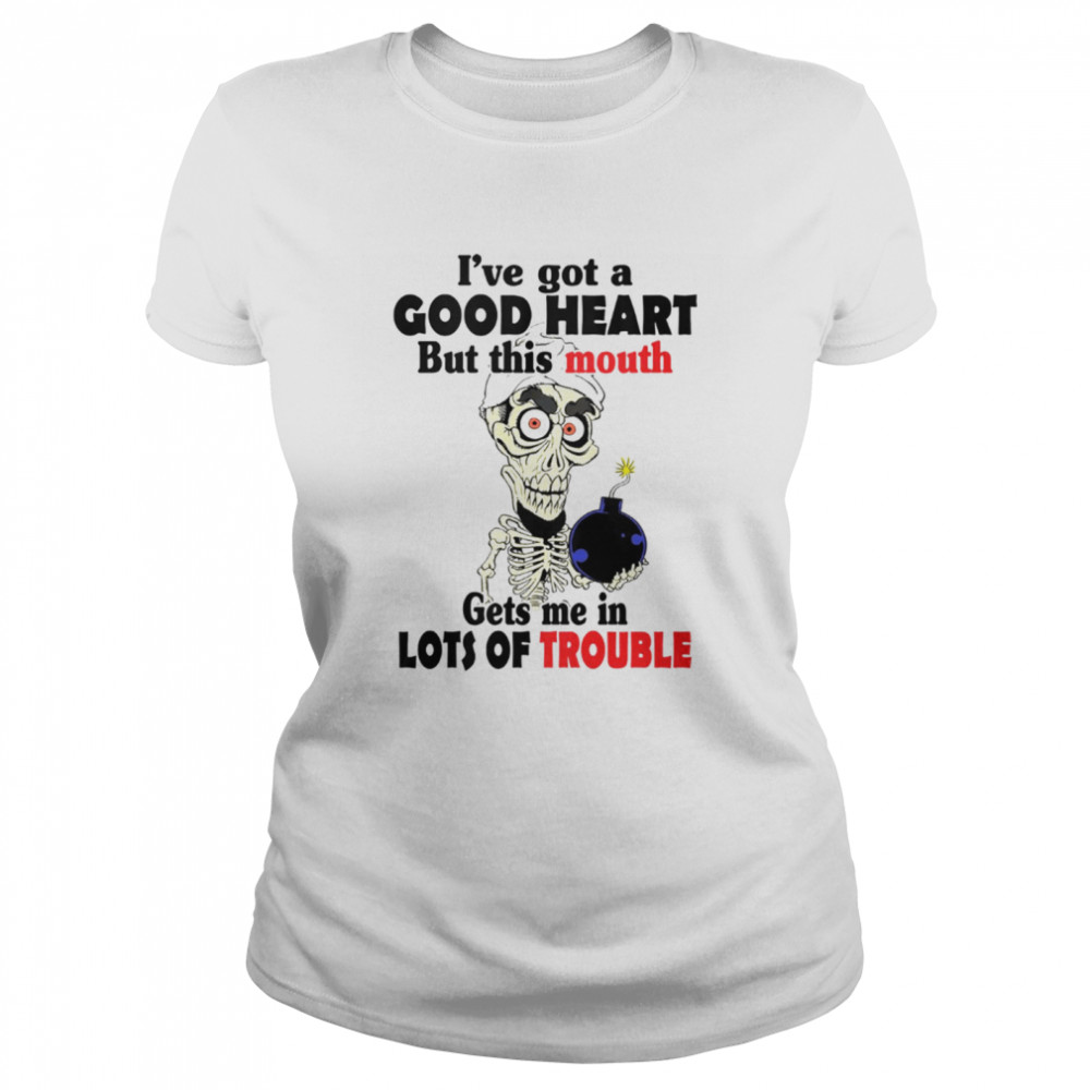 I've got a good heart but this mouth gets me in lots of trouble shirt Classic Women's T-shirt