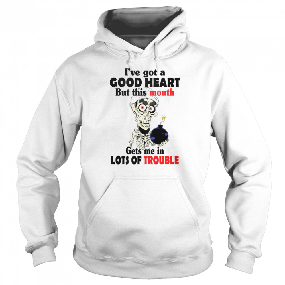 I've got a good heart but this mouth gets me in lots of trouble shirt Unisex Hoodie