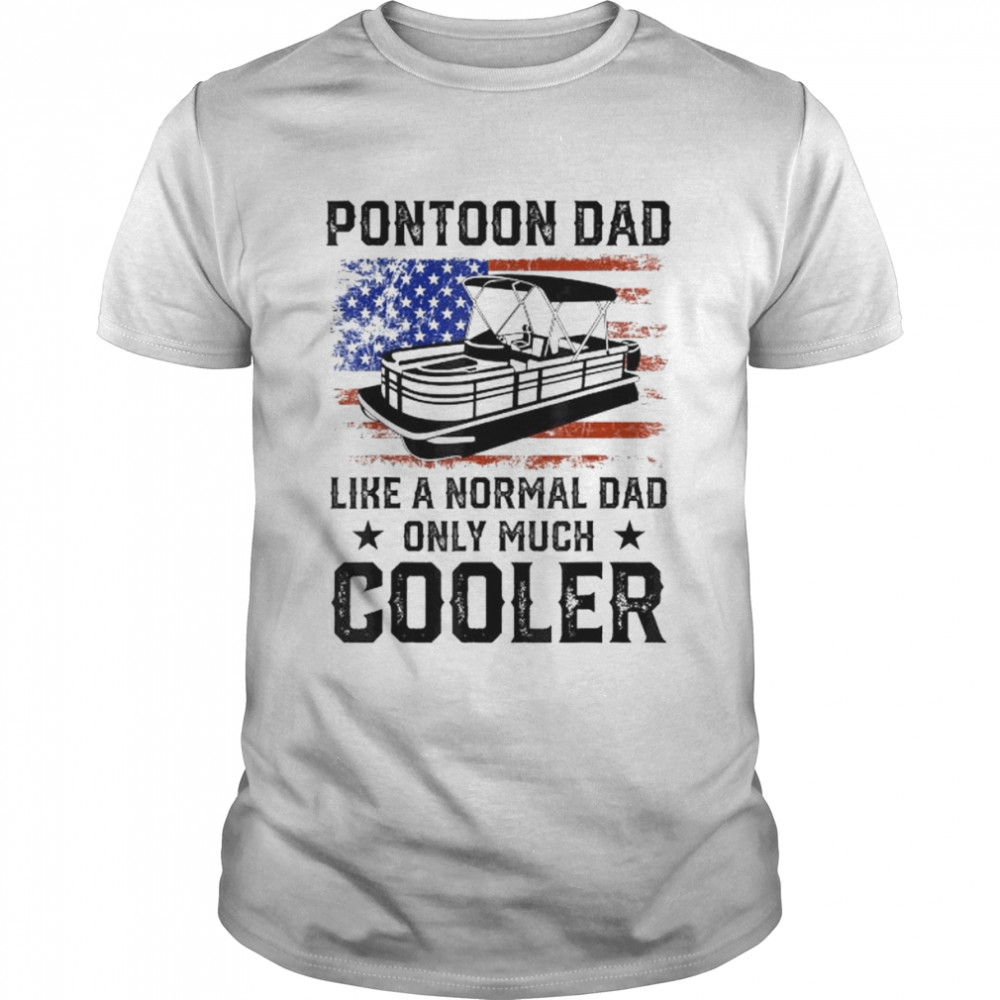 Pontoon dad boating American flag 4th of july fathers day shirt Classic Men's T-shirt