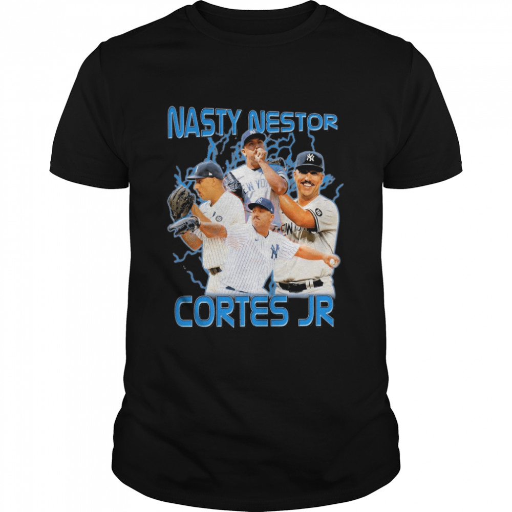 Nasty Nestor Shirt, Nestor Cortes Shirt, Funny Nasty Nestor Unisex T-Shirt