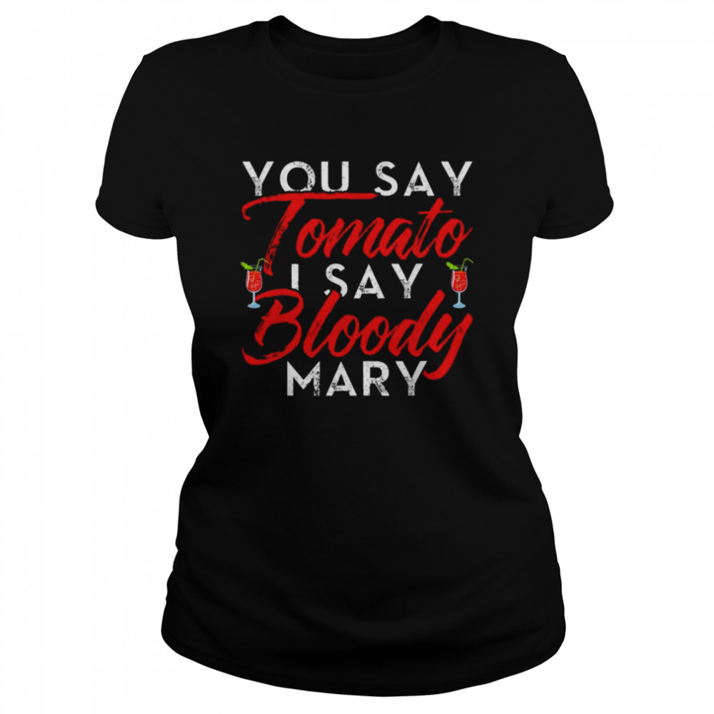 https://cdn.kingteeshops.com/image/2022/06/21/you-say-tomato-i-say-bloody-mary--classic-womens-t-shirt.jpg