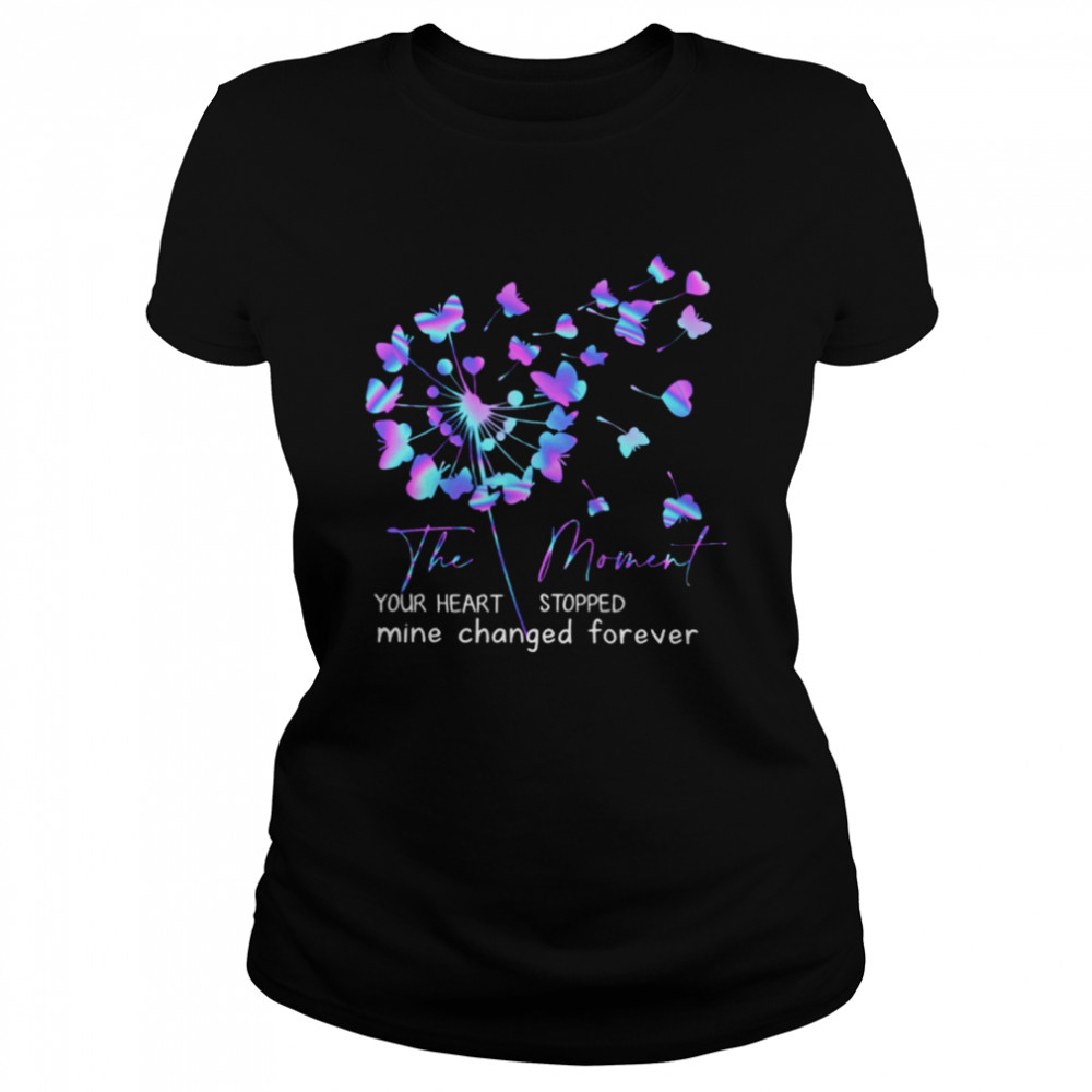 The Moment Your Heart Stopped Mine Changed Forever Classic T- Classic Women's T-shirt