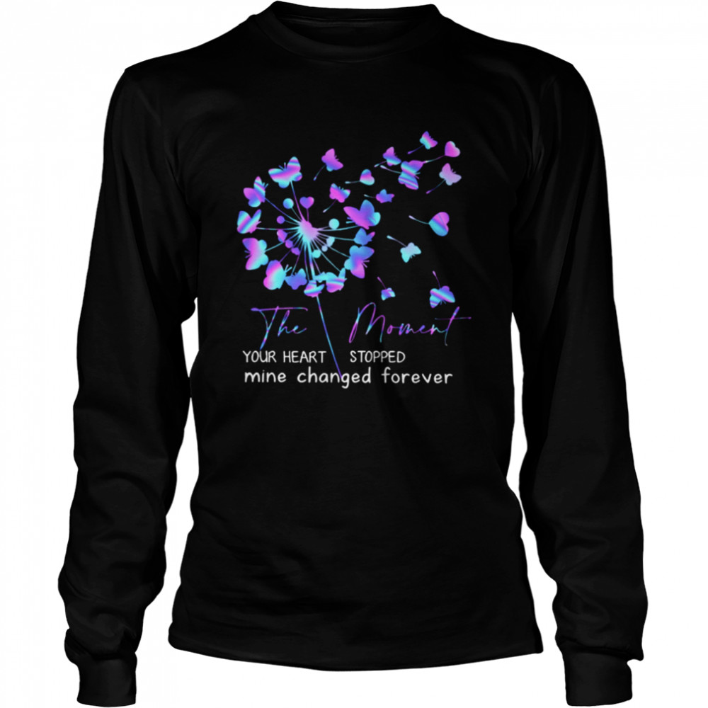 The Moment Your Heart Stopped Mine Changed Forever Classic T- Long Sleeved T-shirt