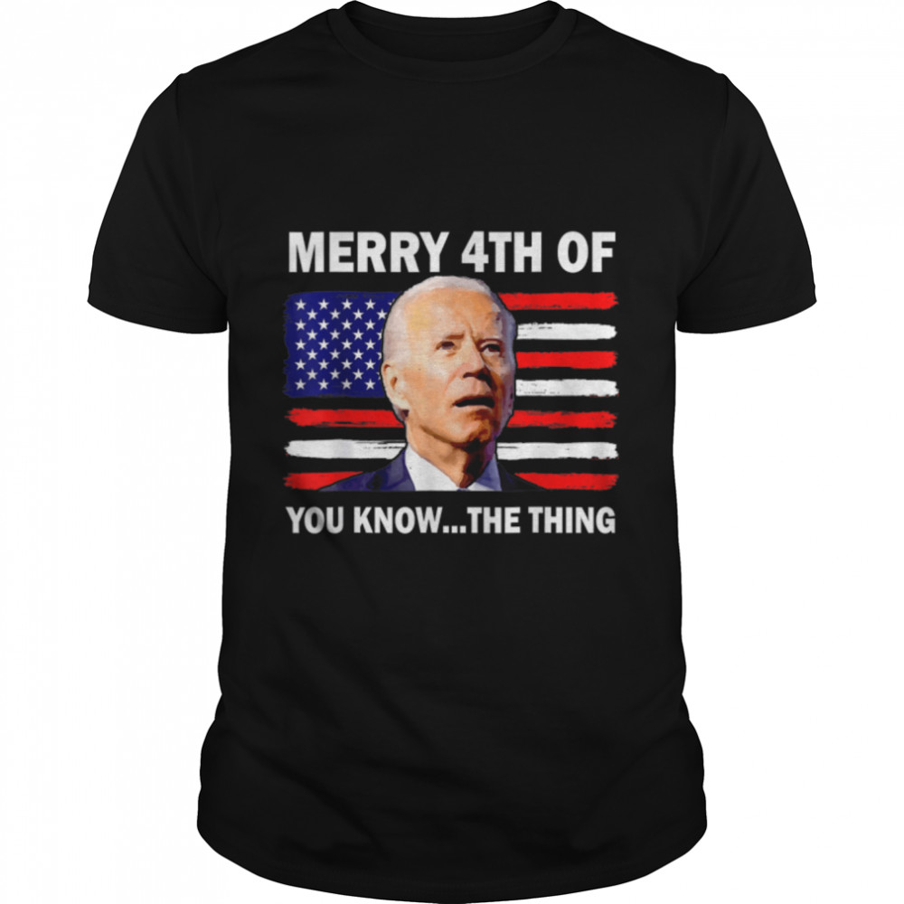 Fireworks Merica Biden Uh Merry 4th Of July You Know The T- B0B51F73RD Classic Men's T-shirt
