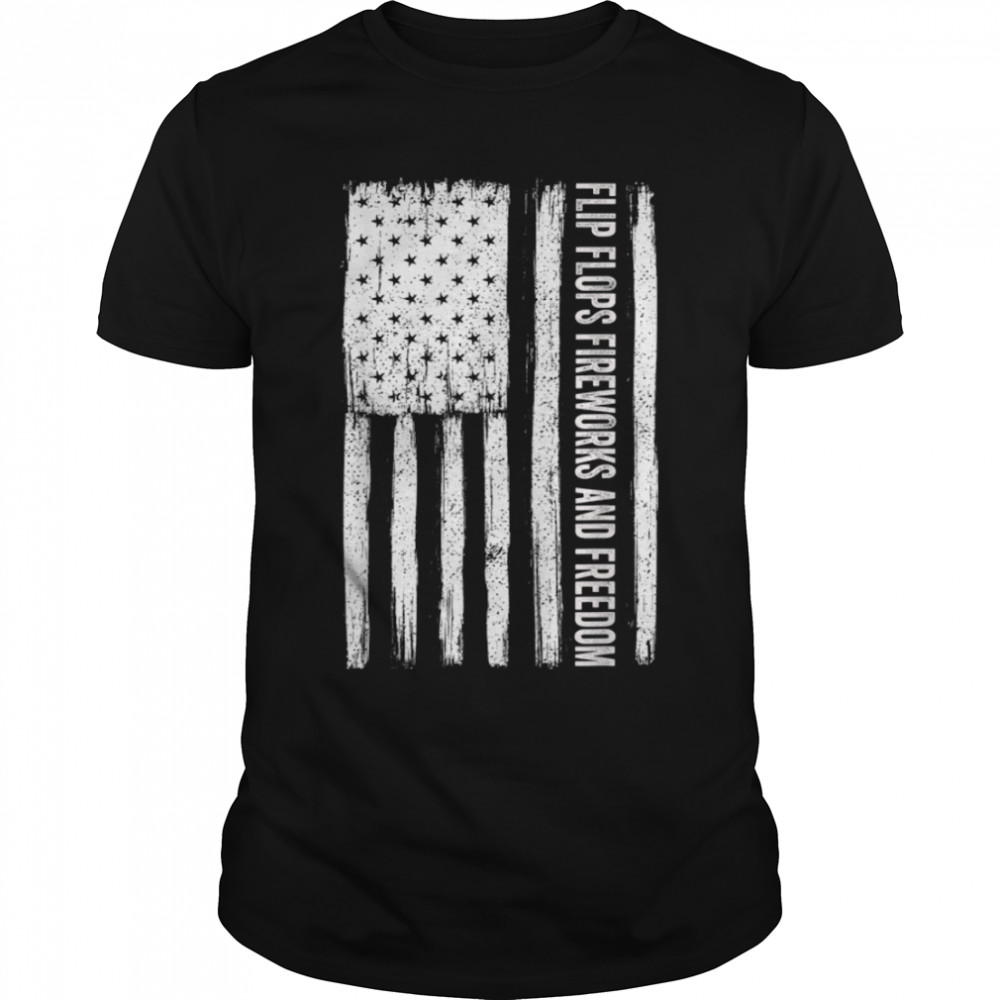 Flip Flops Fireworks And Freedom Fourth of July Party Flag T- B0B4Z4W2WN Classic Men's T-shirt