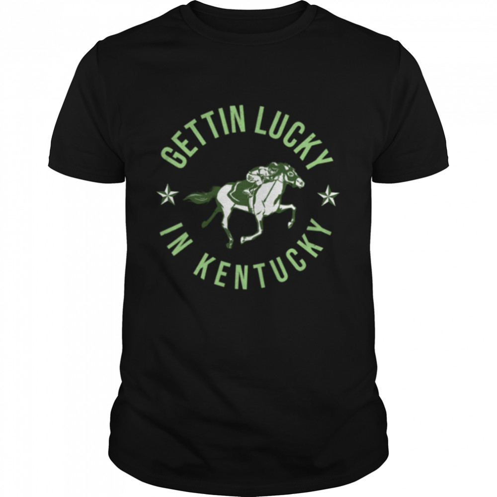 Gettin Lucky In Kentucky Classic T- Classic Men's T-shirt