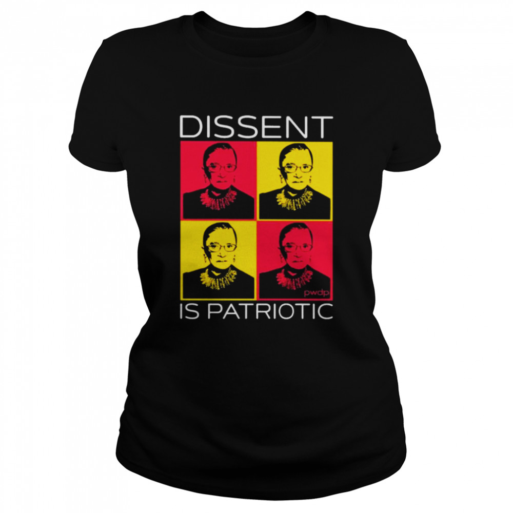 Ruth Bader Ginsburg Megan ranney dissent is patriotic shirt Classic Women's T-shirt