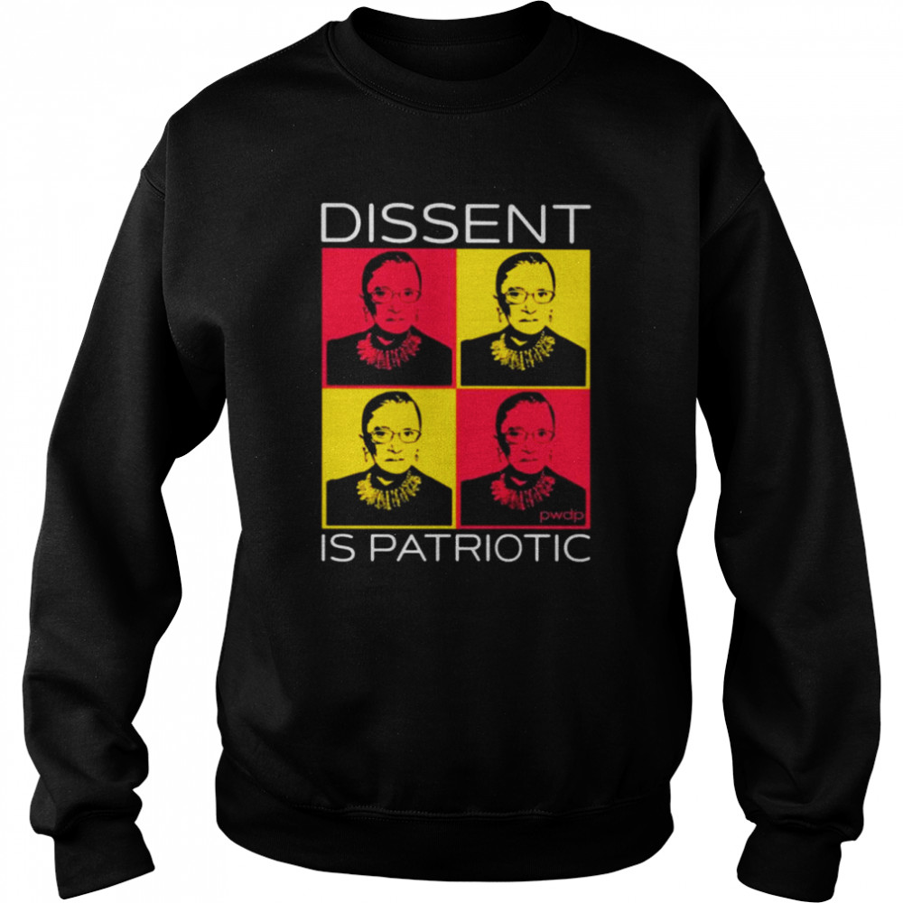 Ruth Bader Ginsburg Megan ranney dissent is patriotic shirt Unisex Sweatshirt