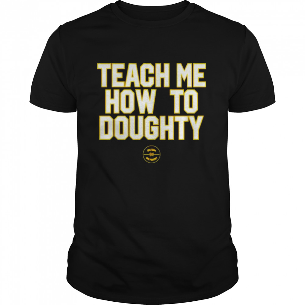 Teach Me How To Doughty LSU Baseball Classic Men's T-shirt
