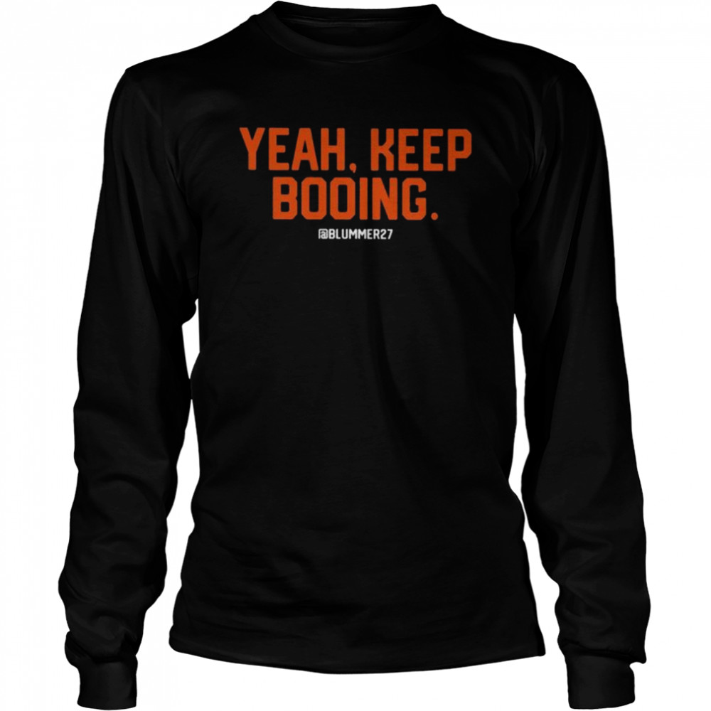 Yeah Keep Booing Blummer27 Long Sleeved T-shirt