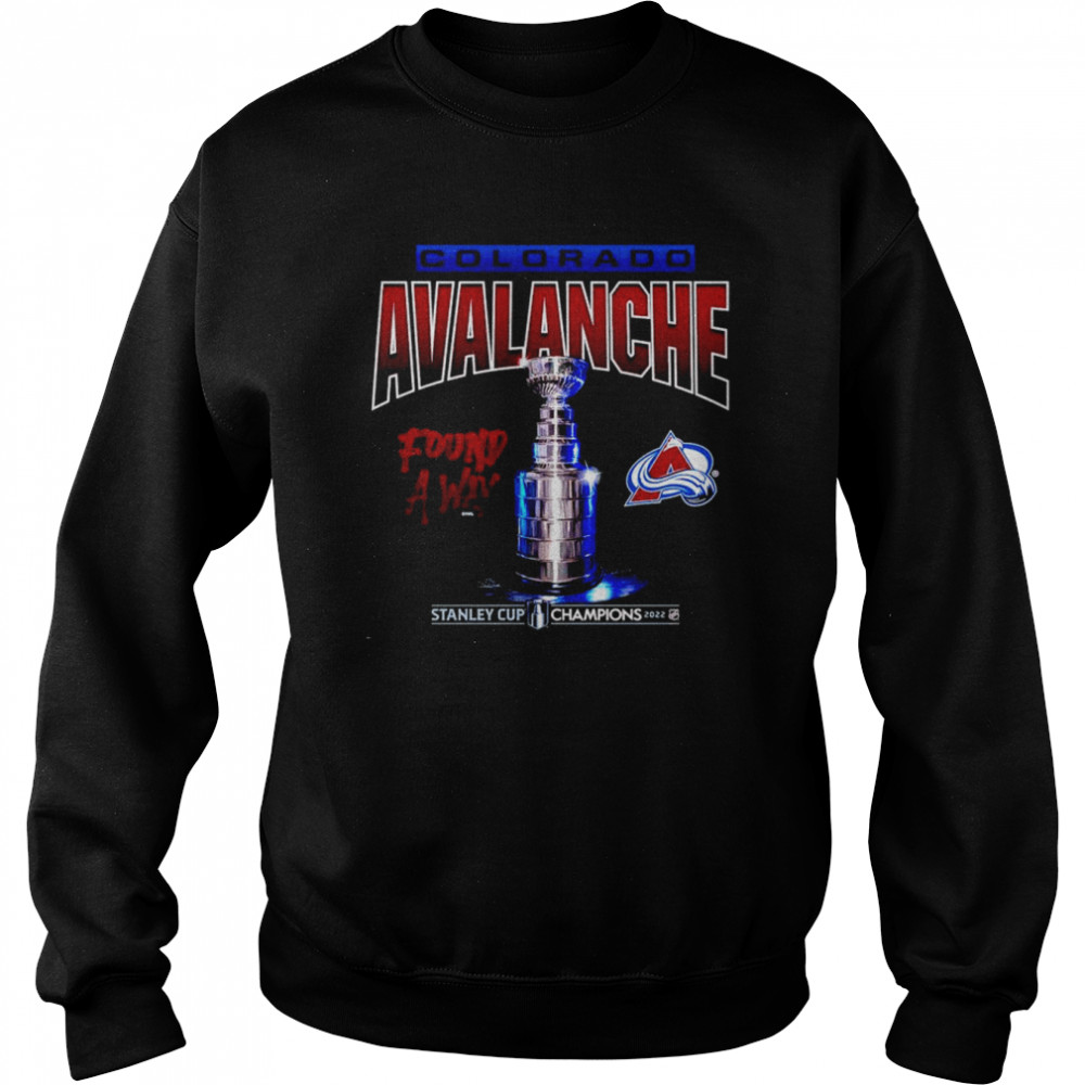 Colorado Avalanche 2022 Stanley Cup Champions Found A Way unisex T-shirt Unisex Sweatshirt