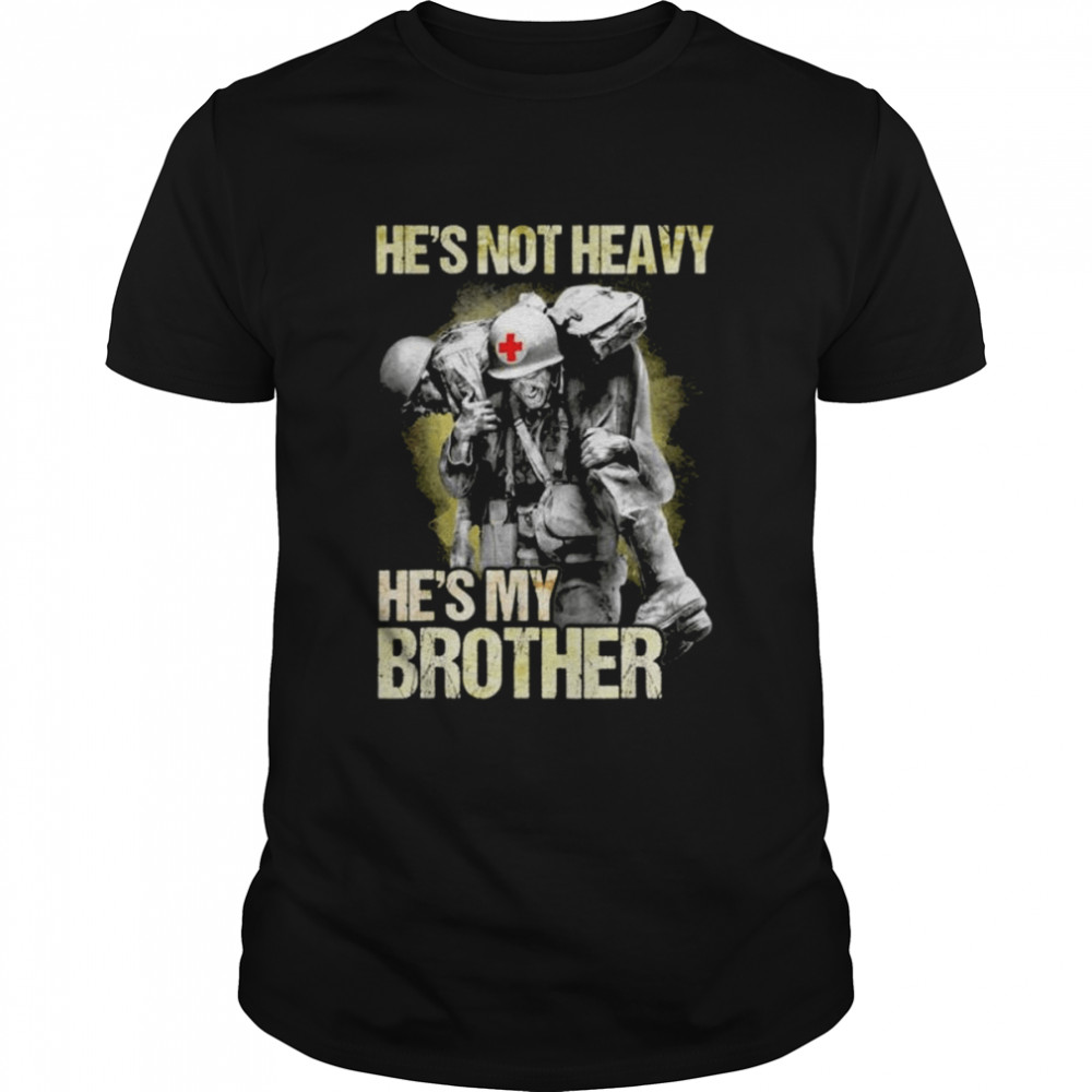He’s Not Heavy He’s My Brother For Corpsman Veteran shirt Classic Men's T-shirt