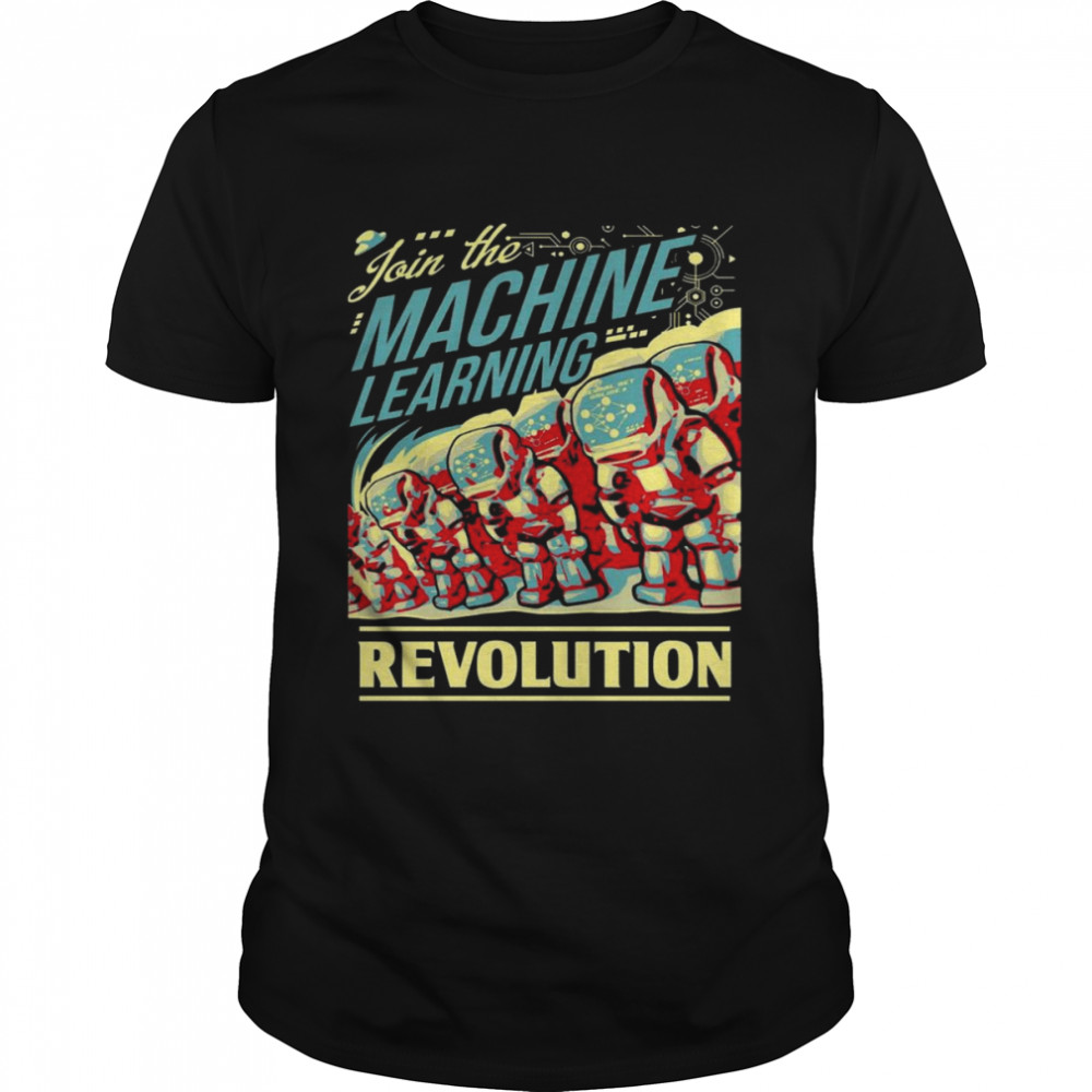 Join The Machine Learning Revolution Classic Men's T-shirt