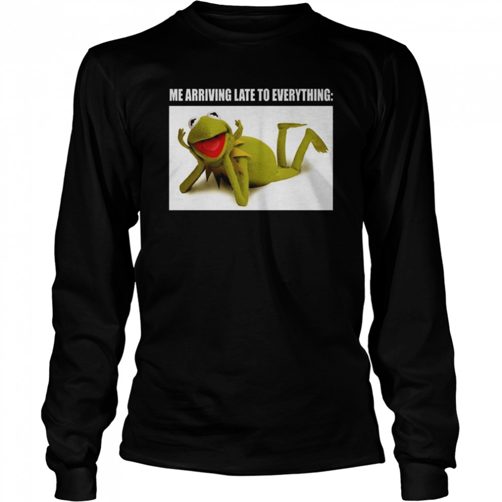 Kermit The Frog Late To Everything Muppets Long Sleeved T-shirt