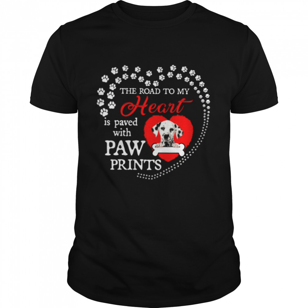 Dalmatian the road to my heart is paved with paw prints shirt Classic Men's T-shirt