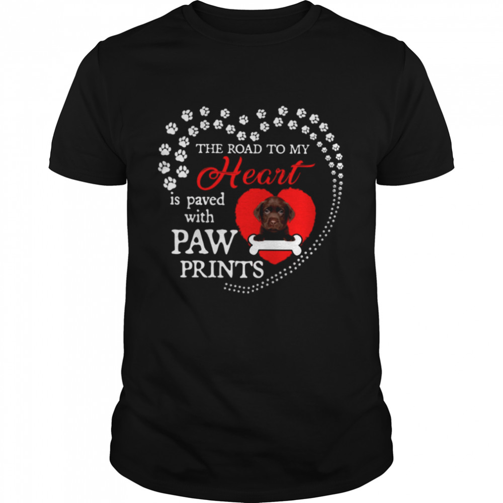Labrador the road to my heart is paved with paw prints shirt Classic Men's T-shirt