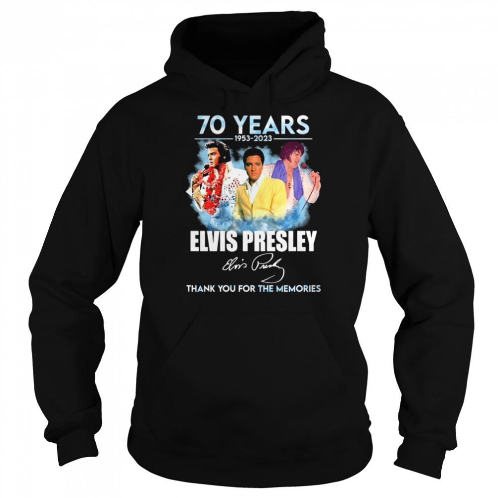 70 Years 1953-2023 Elvis Presley Signature Thank You For The Memories  Unisex Hoodie