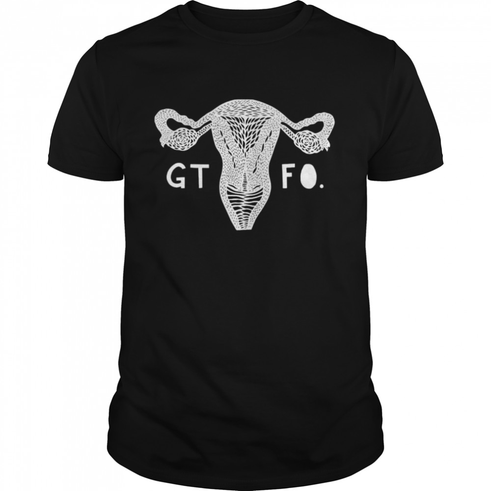 Gtfo Uterus shirt Classic Men's T-shirt