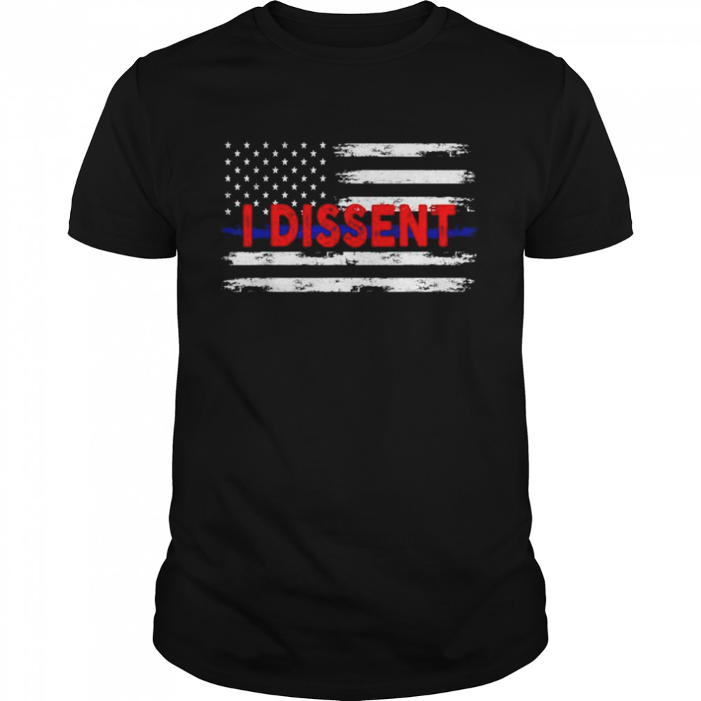 I dissent quote feminist protest us American flag I dissent shirt Classic Men's T-shirt