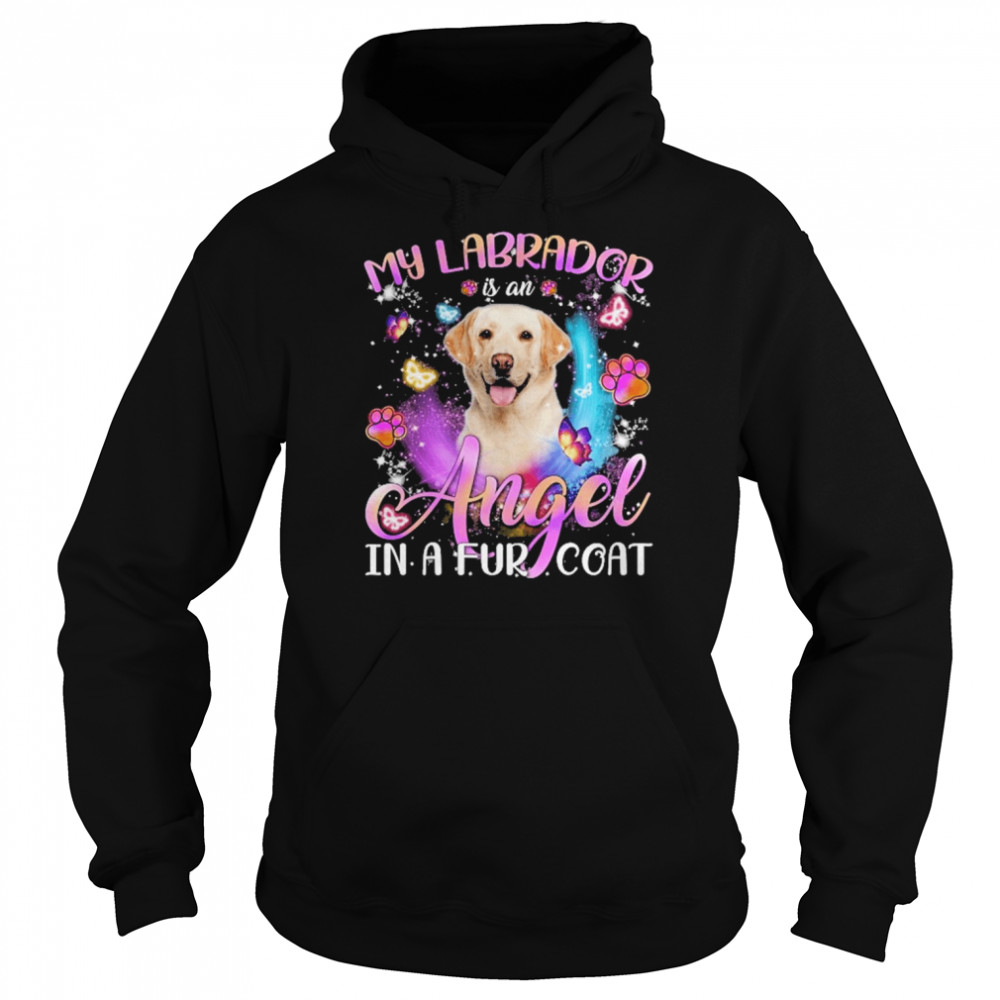 My Labrador Is An Angel In A Fur Coat Yellow Labrador  Unisex Hoodie