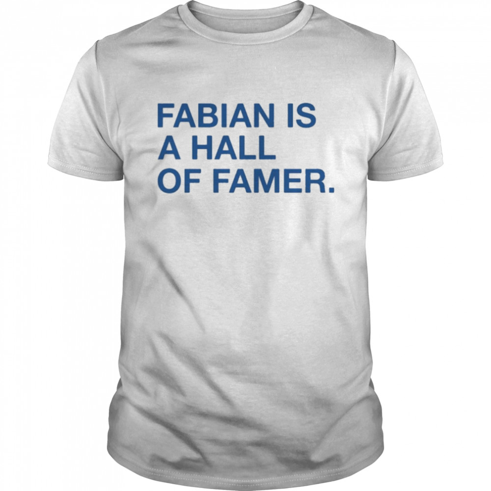 Fabian Is A Hall Of Famer  Classic Men's T-shirt