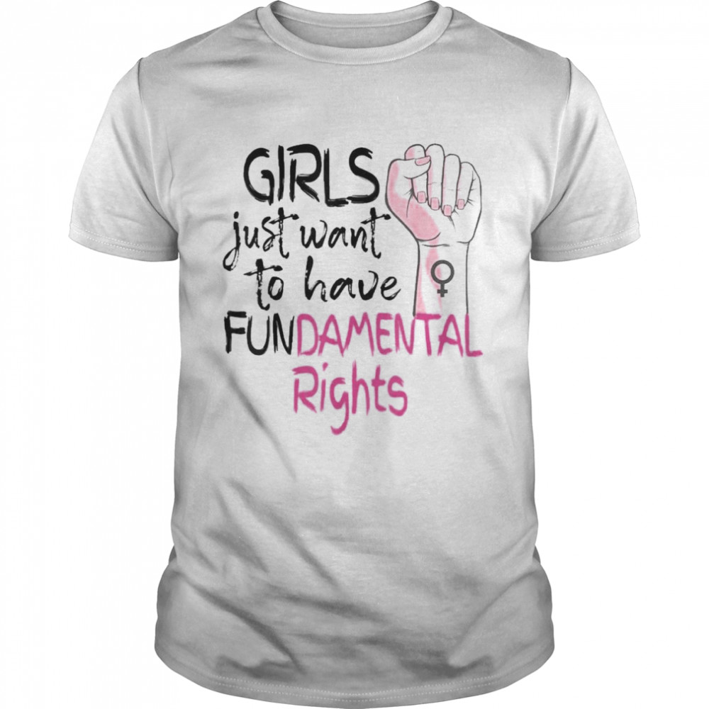 Girls Just Want To Have Fundamental Rights Feminist  Classic Men's T-shirt