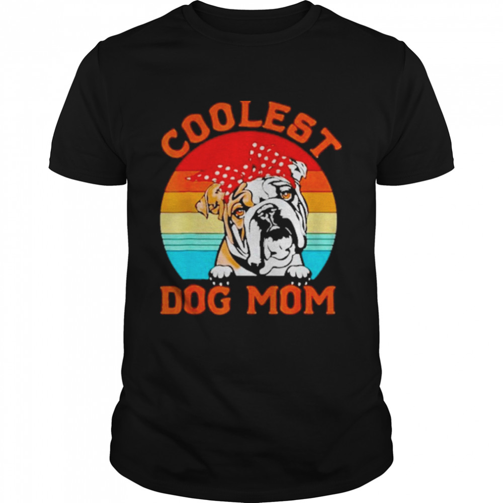 Coolest Dog Mom English Bulldog Mom Mothers Day Dog Mom Vintage  Classic Men's T-shirt