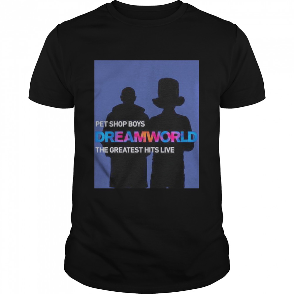 Pet Shop Boys Dreamworld The Greatest Hits Live shirt - Kingteeshop