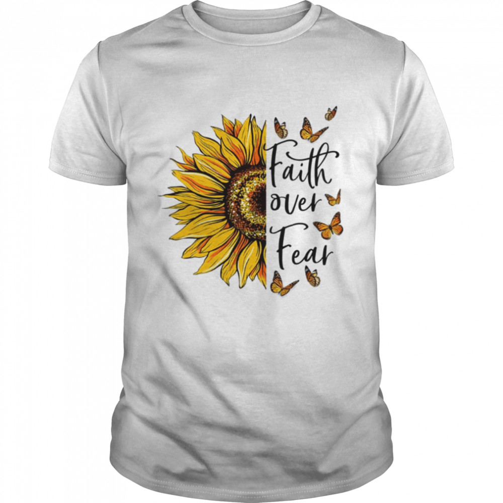 Faith over fear Butterfly Sunflower shirt Classic Men's T-shirt