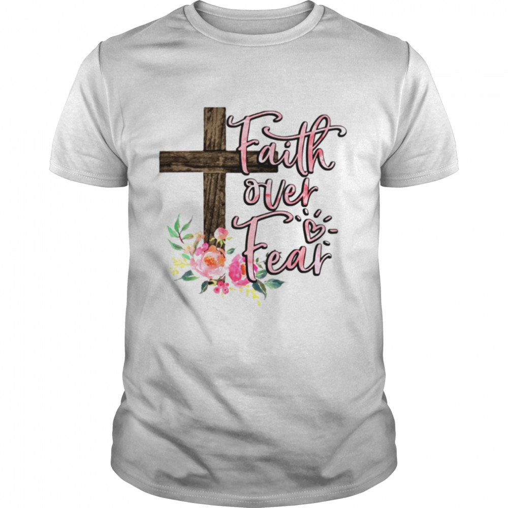 Faith over fear cross with flowers t-shirt Classic Men's T-shirt