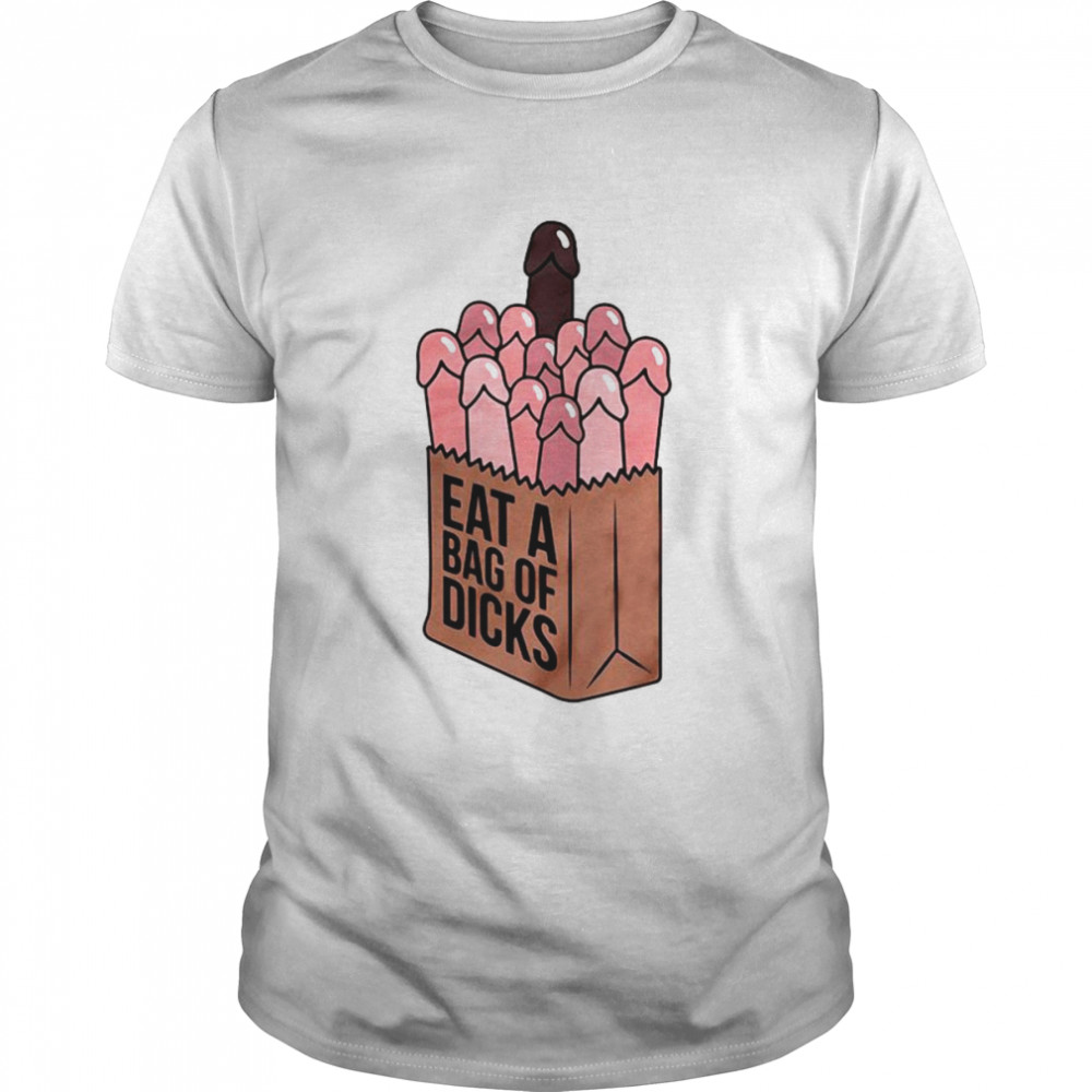 Eat a bag of dicks shirt Classic Men's T-shirt
