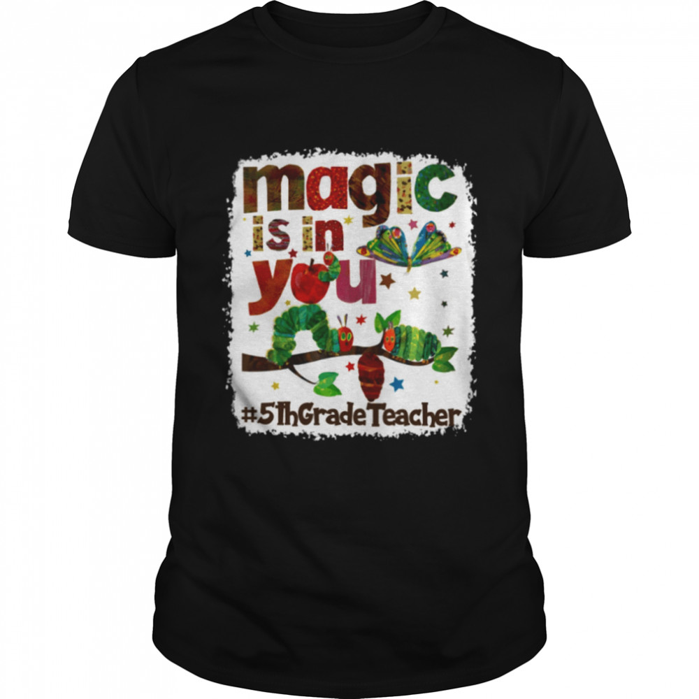 Magic is in you 5th Grade Teacher Classic T-Shirt