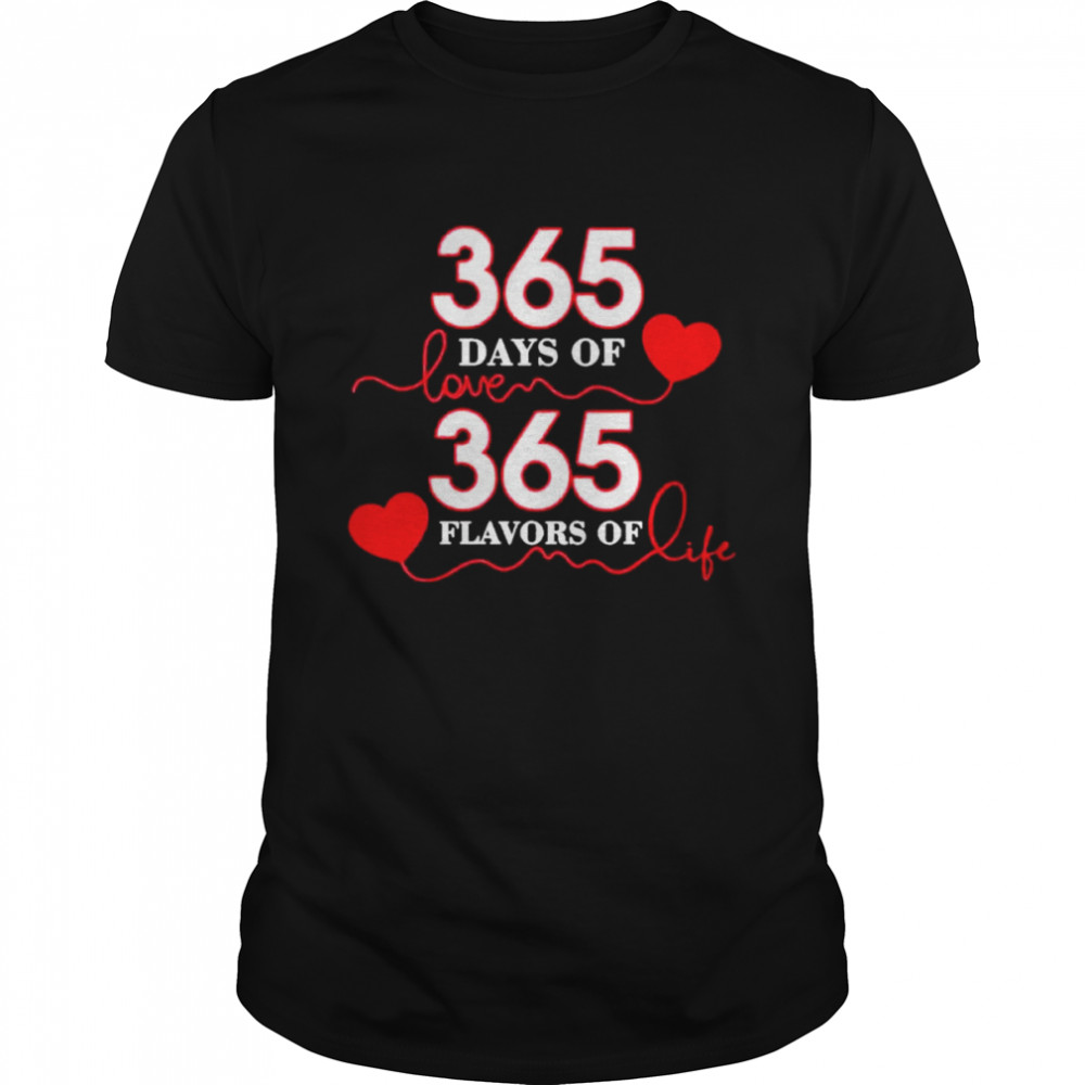 365 Days Of Love 365 Flavors Of Life  Classic Men's T-shirt