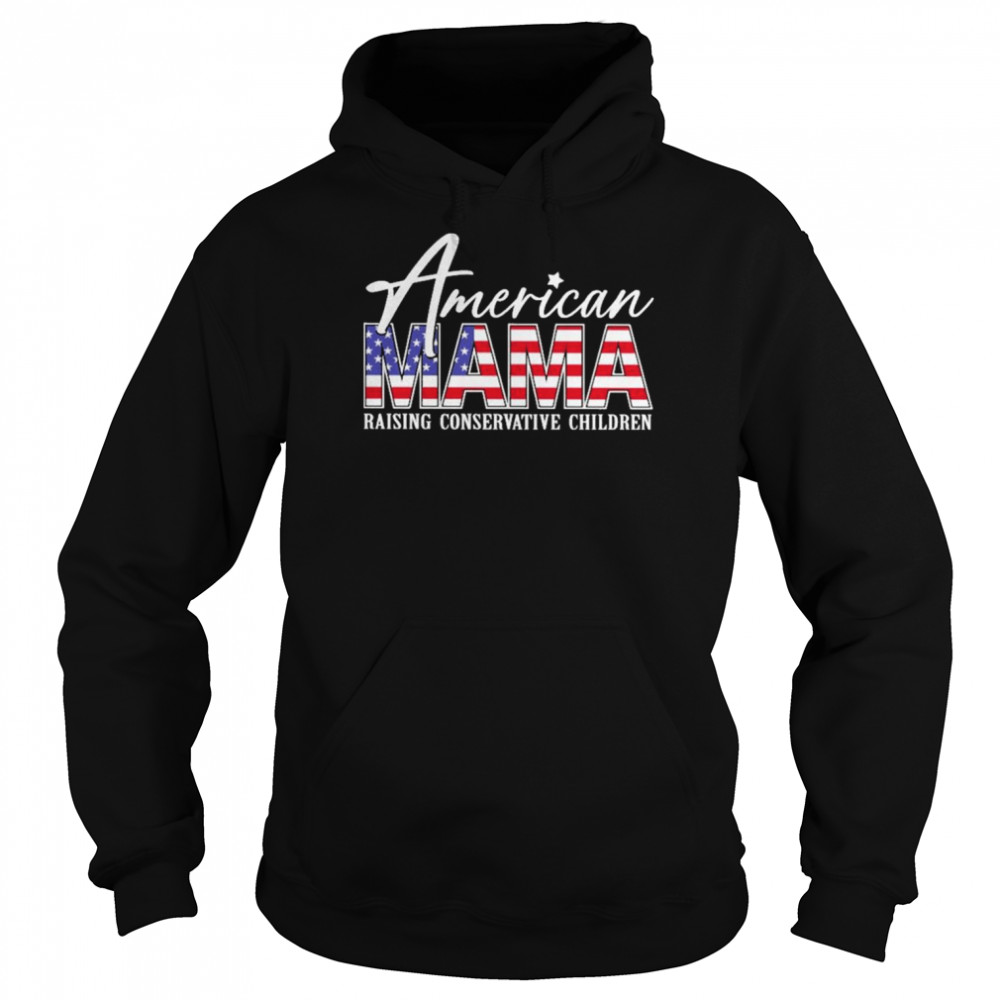 american mama raising conservative children american flag unisex hoodie