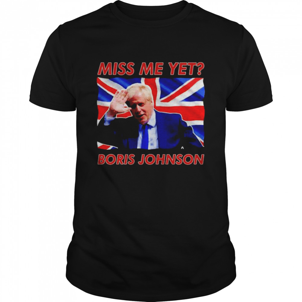 Boris Johnson Miss Me Yet  Classic Men's T-shirt