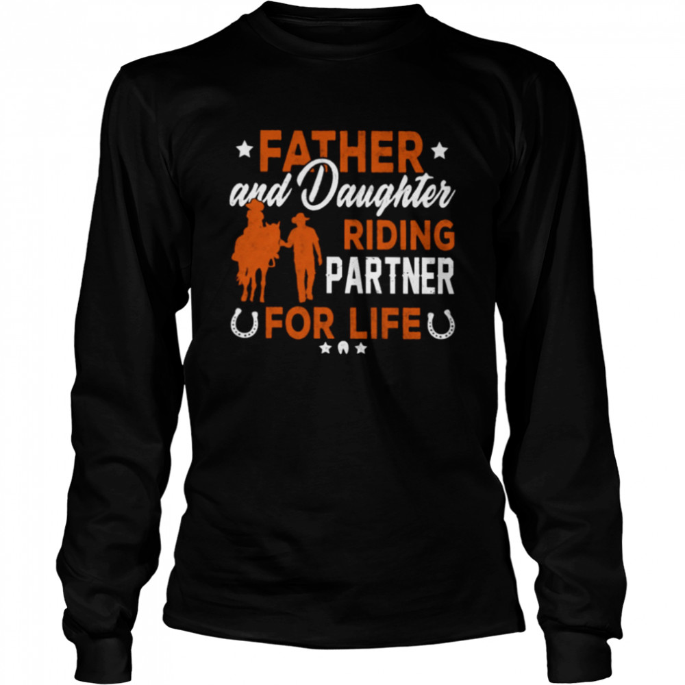 father and daughter riding partner for life classic t long sleeved t shirt