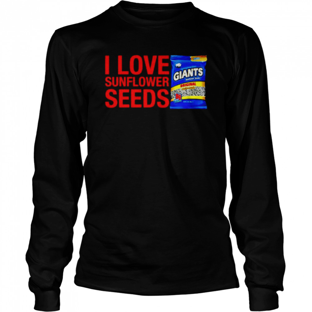 Giants Snacks I Love Sunflower Seeds  Long Sleeved T-shirt