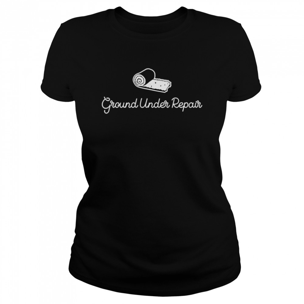 Ground Under Repair Logo Script shirt Classic Women's T-shirt