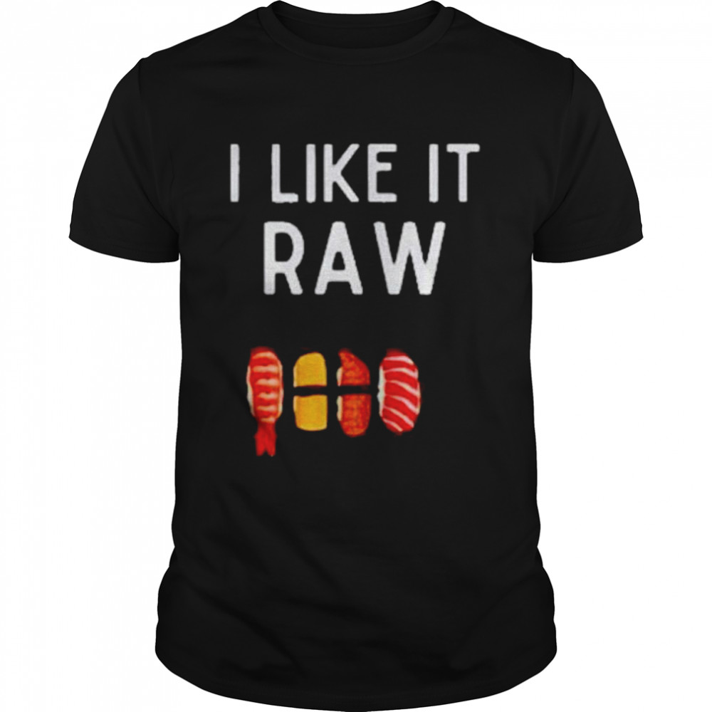 I Like It Raw T- Classic Men's T-shirt
