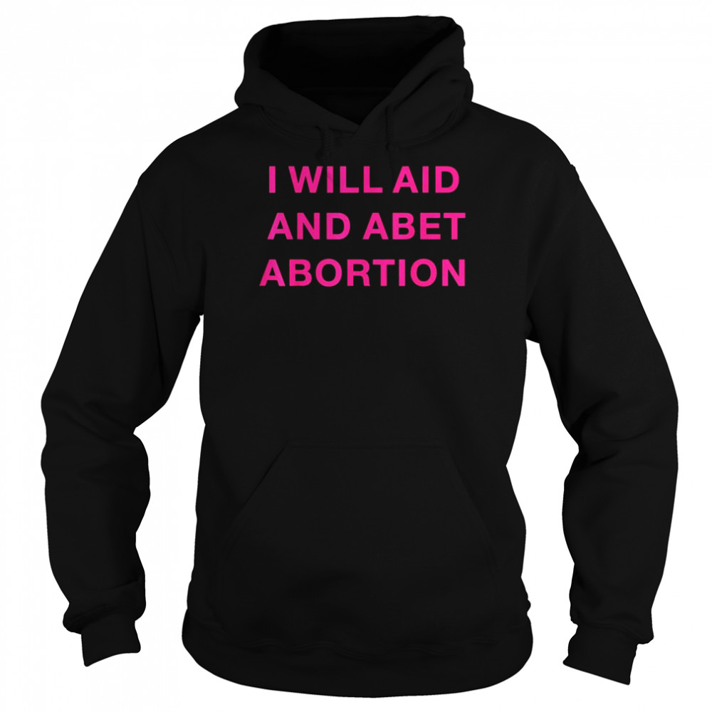 i will aid and abet abortion feminist retro 1973 pro choice t unisex hoodie