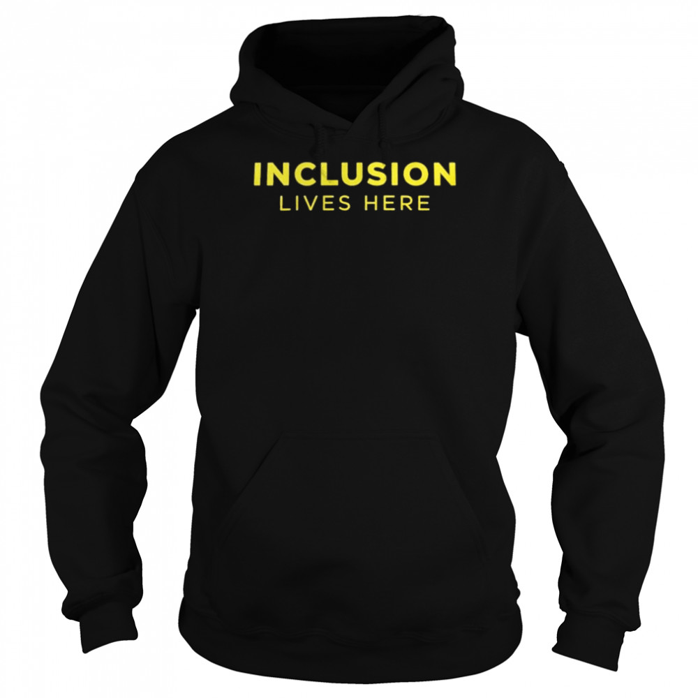 Inclusion Lives Here Friends Cath Maureen Mccormick T- Unisex Hoodie