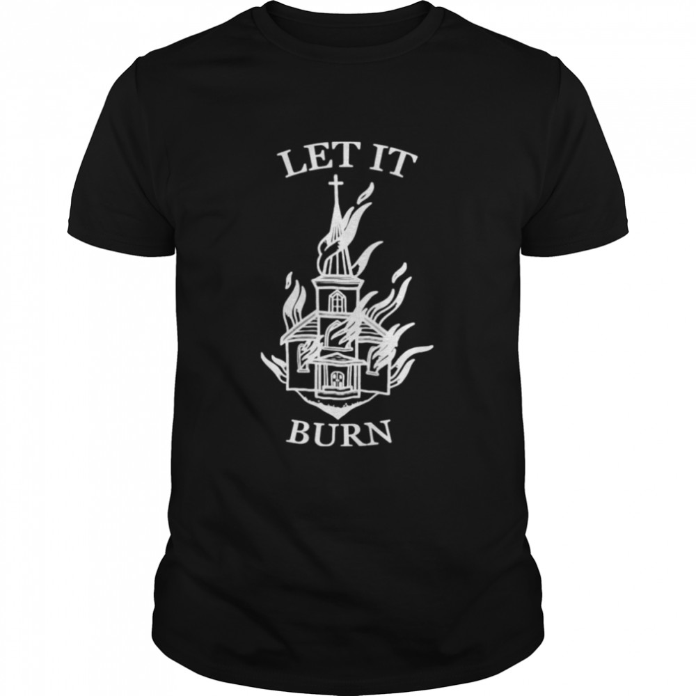 Let It Burn Cathedral T- Classic Men's T-shirt