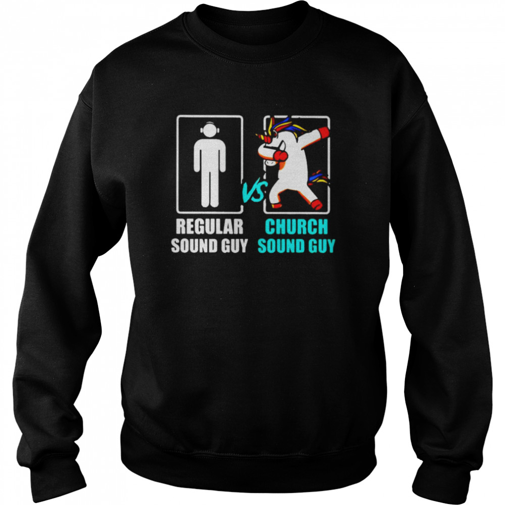 Regular sound guy vs church sound guy unicorn shirt Unisex Sweatshirt