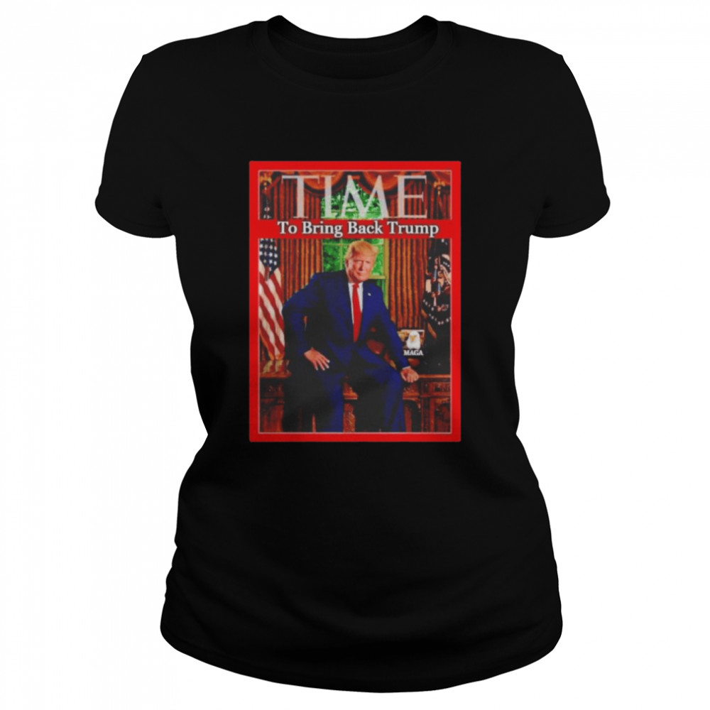 time to bring back trump classic womens t shirt