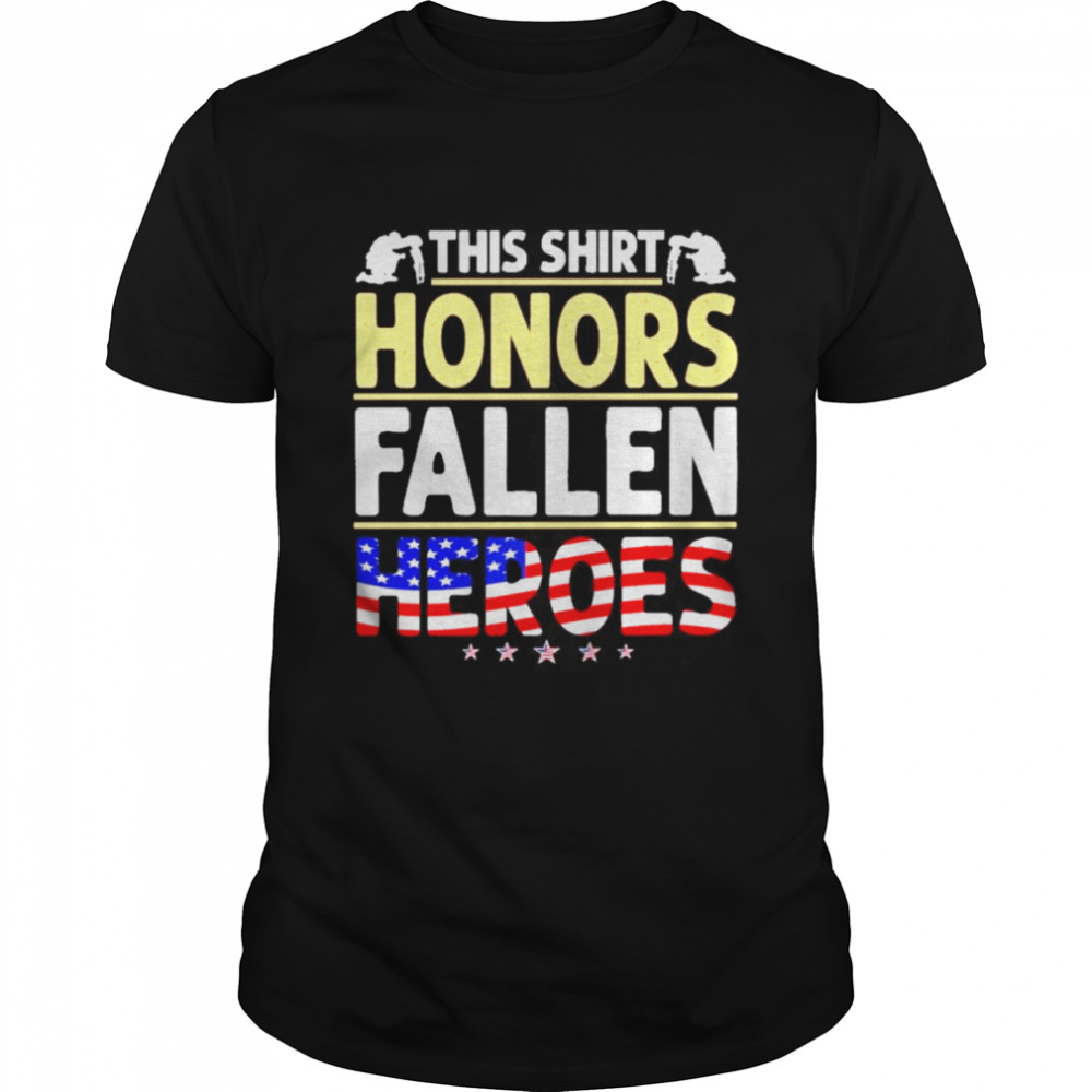 Veteran This  Honors Fallen Heroes Fallen Heroes American Flag  Classic Men's T-shirt