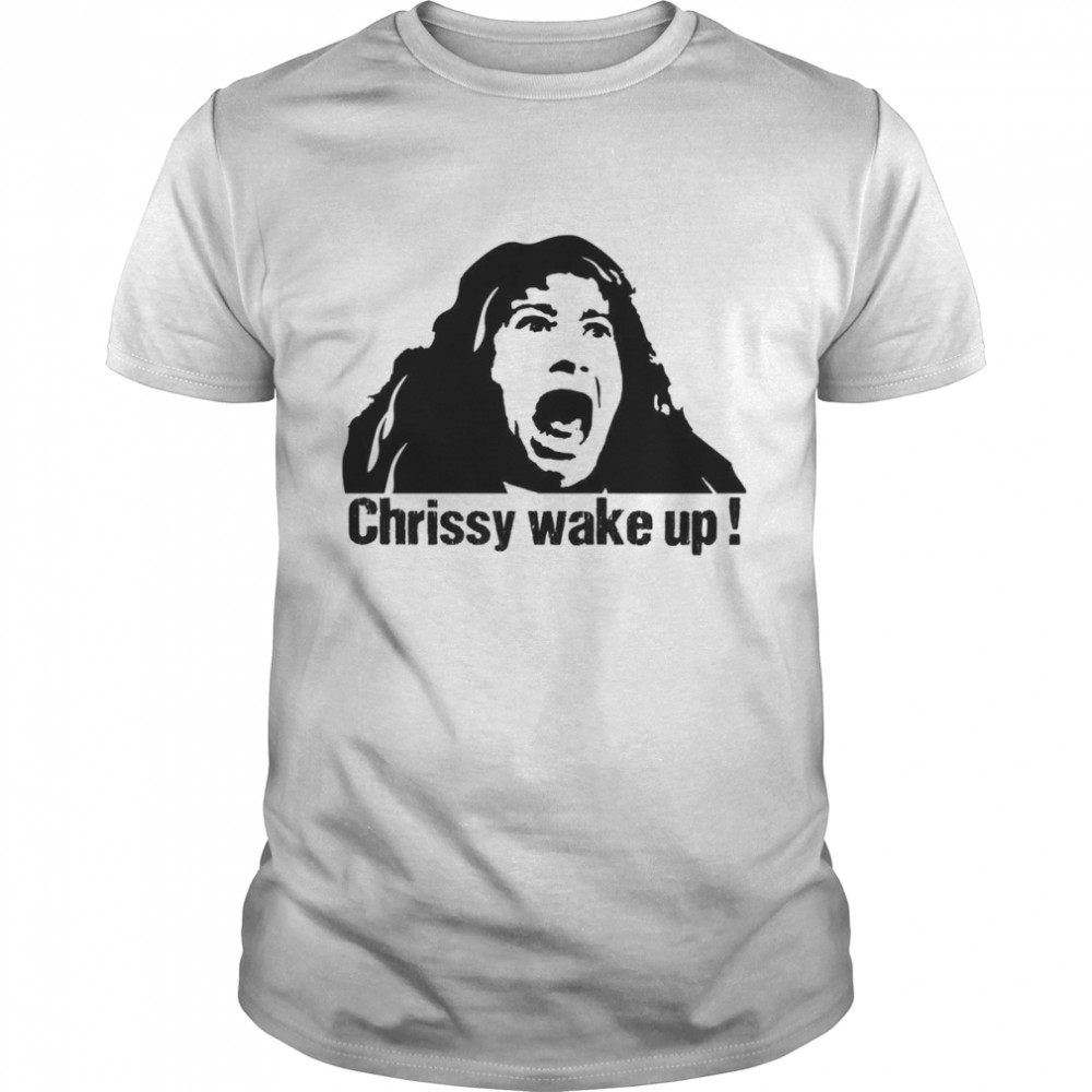 Eddie Chrissy Wake Up shirt Classic Men's T-shirt
