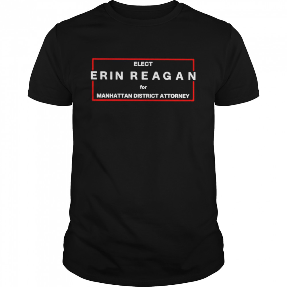 Elect Erin Reagan For Manhattan District Attorney shirt Classic Men's T-shirt