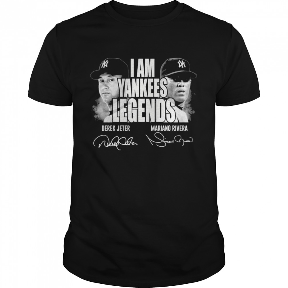 I am Yankees Legends Derek Jeter Mariano Rivera signature shirt