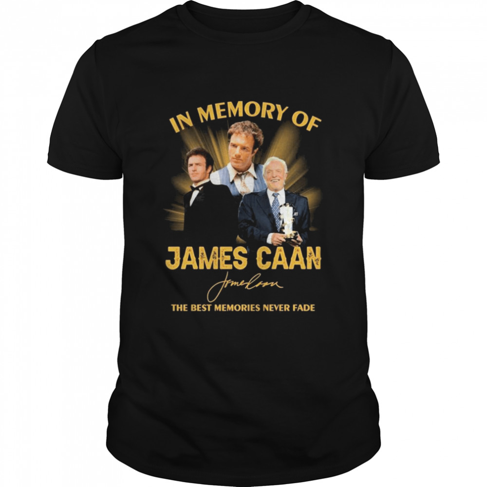 James Caan In memory of the best memories never fade signature shirt Classic Men's T-shirt